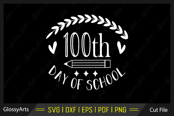 100th Day of School Svg Printable File