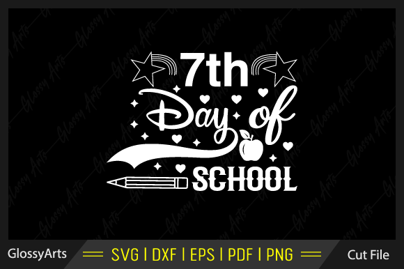 7th Day of School Svg Printable Cut File
