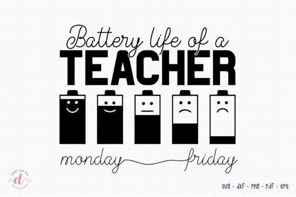 Battery Life of a Teacher SVG: Graphics and Crafts for Digital Sellers