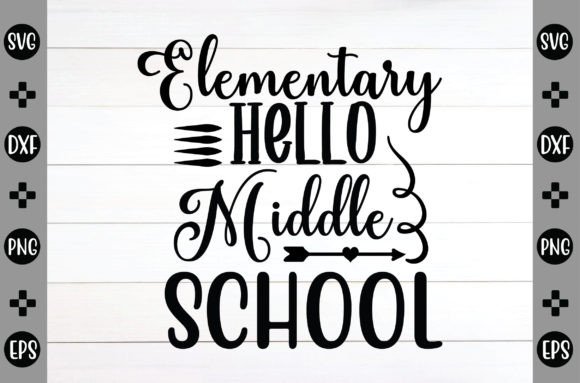 Elementary Hello Middle School Svg Graphics for Crafts Projects