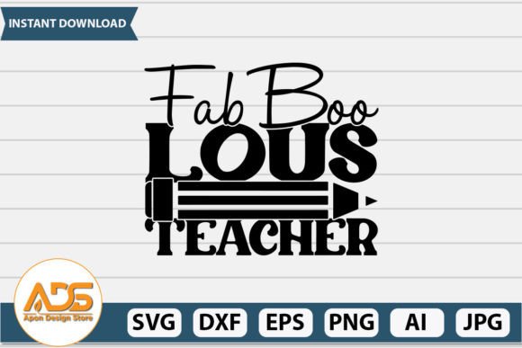 Fab Boo Lous Teacher SVG Design for Crafts and Graphics