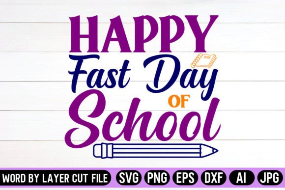 Happy Fast Day of School SVG Design