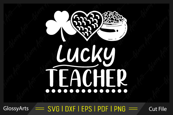 Lucky Teacher Svg Printable Cut File