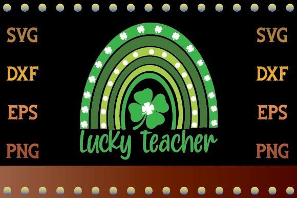 Lucky Teacher Svg Review