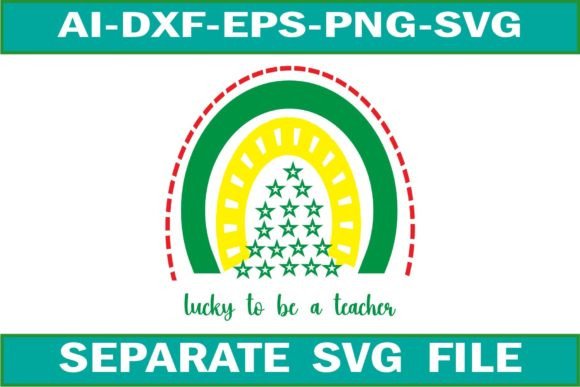 Lucky to Be a Teacher Svg Design: Graphics for Crafts and Small Business