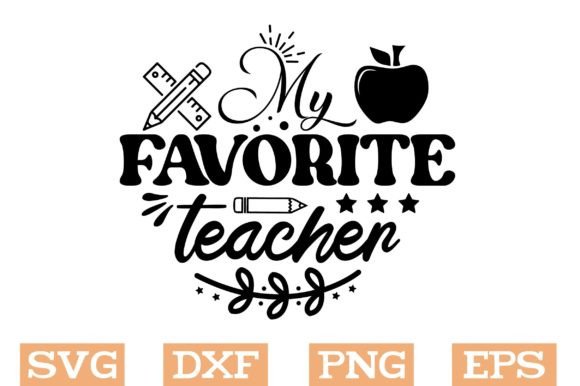 My Favorite Teacher Svg, Teacher Svg
