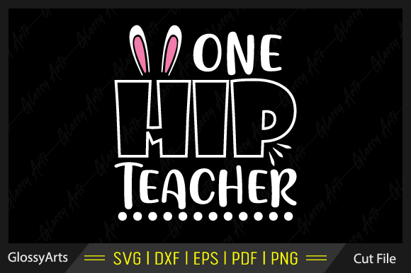 One Hip Teacher Svg Printable Cut File