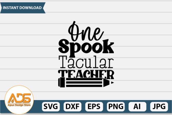 One Spook Tacular Teacher SVG Design