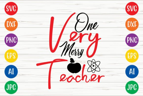 One Very Merry Teacher Svg Design: Graphics and Crafts for Branding