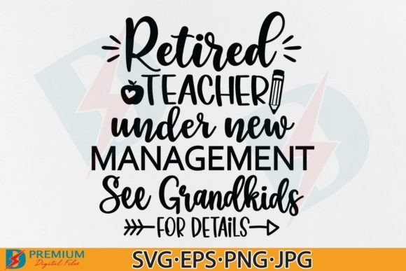 Retired Teacher SVG PNG Retirement Gifts for Crafts and Graphics