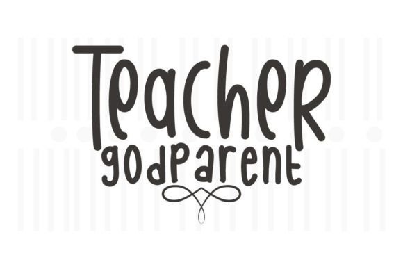 Teacher Godparent SVG Graphics for Crafts