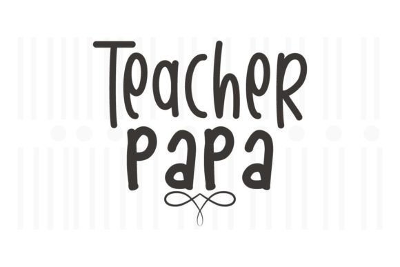 Teacher Papa SVG Graphics for Crafts