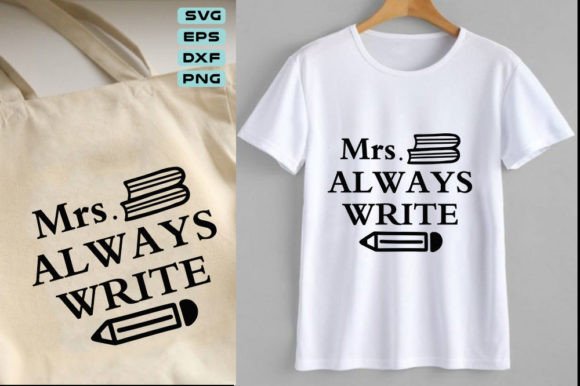 Teacher Svg Design, Mrs. Always Write