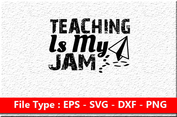 Teacher Svg Design, Teaching is My Jam