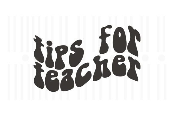 Tips for Teacher SVG Quotes: Graphics and Crafts
