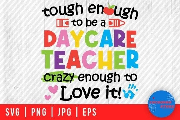 Tough Enough to Be a Daycare Teacher Svg