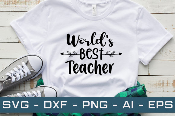World’s Best Teacher Svg Cut Files: Graphics and Crafts